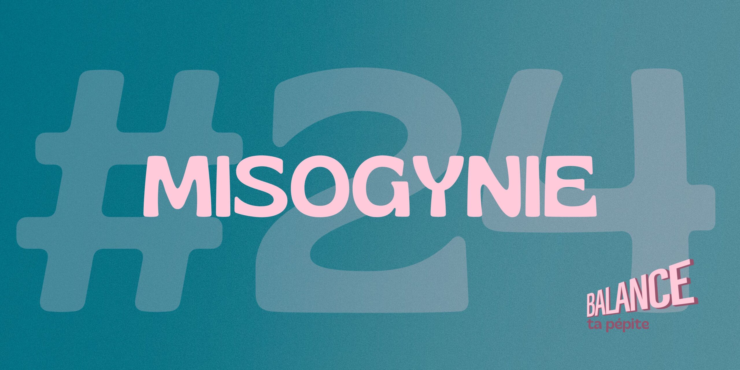 #24 – misogynie