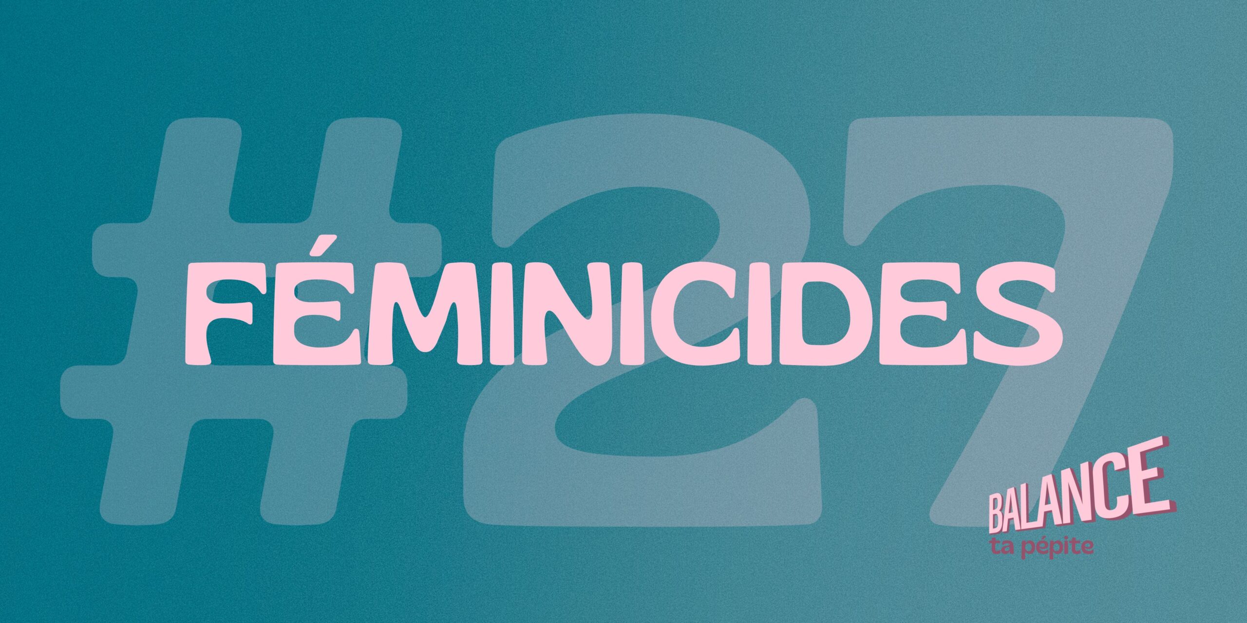 #27 – féminicides